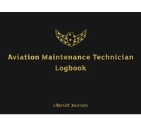 Aviation Maintenance Technician Logbook: AMT LogBook for Aircraft Mechanics to Record Repairs and Log Time on Airplanes. Faux Gold American Eagle Design