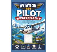 Aviation Nut: GA Pilot Word Find: Take Flight with the Ultimate Aviation Word Search Adventure! Easy to read print about flying, aviation, airplanes ... and Free Times (Aviation Nut Wordfind)