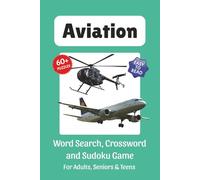 Aviation Puzzle Book: Word Search, Crossword and Sudoku Game, Easy to Read Print about Aviation, Airlines, Airplane and More | 6x9 inches, 120 pages | ... for Vacations, Holidays and Leisure Time