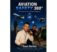 AVIATION SAFETY 360°: From Human Factors to Artificial Intelligence (ROTAM 360 International Series)