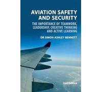 Aviation Safety and Security: The Importance of Teamwork, Leadership, Creative Thinking and Active Learning