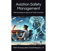 Aviation Safety Management: MSK Psychology for pilots & Air Traffic Controllers