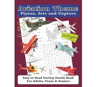 Aviation Themed Variety Puzzle Book: Easy to Read Variety Puzzle Book about Air planes and Aviation For Adults, Teens & Seniors | 50+ Puzzles and ... Gift for holidays, Relaxation and Free Times