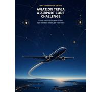 Aviation Trivia & Airport Code Challenge: USA & Canada Edition - 100 Days (Airport Code Challenge: 100-Day Regional Editions)