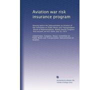 Aviation war risk insurance program: Hearing before the Subcommittee on Aviation of the Committee on Public Works and Transportation, House of ... first session, on H.R. 8564, July 16, 1975