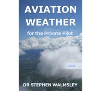 Aviation Weather for the Private Pilot (Aviation Books Private Pilot Series)