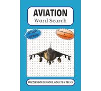 Aviation Word Search: 55 Word searches Puzzles about Aviation | 6X9 inches, 110 pages, 660 words |The Perfect, Entertaining & Educational Gift for Airplane lovers