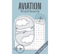 Aviation Word Search Puzzle Book: 50+ Word Searches about Airplanes, Aircrafts and More | 6x9 Inches, 110 pages | Solutions Included