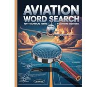 Aviation Word Search Puzzle Book: 700+ Airplane & Flight Terms: Puzzles for Adults & Teens