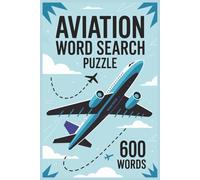 Aviation Word Search Puzzle Book: Crossword Puzzles with Easy to Read Print about Airplanes, Pilots, Airports and More | 6x9 inches, 120 pages | 60 ... Gift For Vacations, Pilots and Travel Lovers