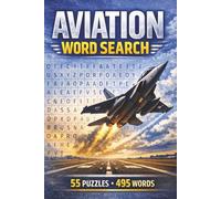 Aviation Word Search Puzzle Book: Easy-to-Read Word Search Puzzles Featuring Aviation, Airplanes, and Flying - 55 Fun Puzzles for Travel, Vacations, and Relaxation