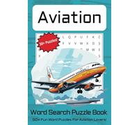 Aviation Word Search Puzzle Book: Word Searches with Easy to Read Print about Aviation, Airplanes, Helicopters, and Pilots | 6x9 inches, 110 pages | ... Gifts for Vacations, Holidays, and Free Times