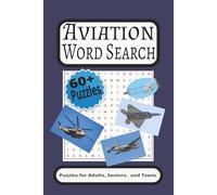 Aviation Word Search Puzzle Book: Word Searches with Easy to Read Print About Aviation, Airplanes, Maintenance, Codes, and More | 6x9 inches 130 Pages ... Gift for Vacations, Holidays, and Leisure
