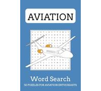 Aviation Word Search Puzzle Book: Word searches with easy to read print about aviation, and air travel | 6x9 inches, 100 pages | 50 Puzzles | Great for Vacations, Holidays, and Free Times