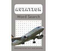 Aviation Word Search Puzzle Book: Word Searches With Easy to Read Print about Aviation, Planes, Airplanes and More | 6x9 inches, 110 pages | 50+ Puzzles ... Gift for Vacations, Holidays and Free Time