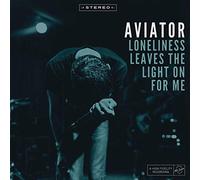 Aviator - Loneliness Leaves The Light On For Me [Vinilo]