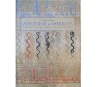 Avicenne & Averroès: Médecine et biologie dans la civilisation de l'Islam
