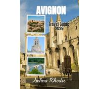 AVIGNON Travel Guide 2026: Your Ultimate Guide to Avignon, Tour Like a Local with Detailed Itineraries