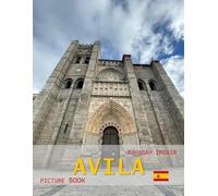 Avila: A Timeless Visual Journey - A Coffee Table Photo Collection