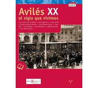 Aviles XX. El siglo que vivimos (Trea Varia)