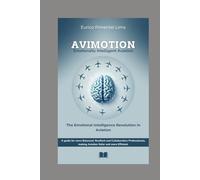 AVIMOTION - Emotionally Intelligent Aviation: The Emotional Intelligence Revolution in Aviation