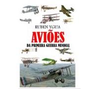 Aviões Da Primeira Guerra Mundial (ebook)
