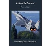 Aviões De Guerra (ebook)