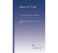 Avion 14 T. bis: nomenclature des pièces de rechange
