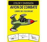 AVION DE COMBATE LIBRO DE COLOREAR: Edición nueva y ampliada Diseños únicos Libro de colorear de aviones de combate para adultos