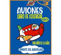 aviones Libro de colorear para niños de 3 a 8 años: divertido libro para colorear de aviones para niños y niños pequeños (Libros para colorear para preescolar)
