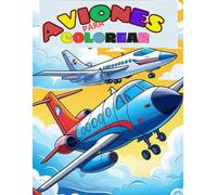 Aviones para Colorear: Diversión y creatividad con dibujos de aviones para niños
