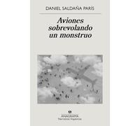 Aviones sobrevolando un monstruo: 671 (Narrativas hispánicas)