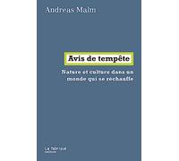 Avis de tempête: Nature et culture dans un monde qui se réchauffe