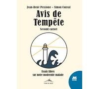 Avis de tempête, second carnet: Essais libres sur notre modernité malade