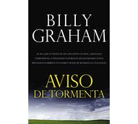 Aviso de tormenta: Ya Sea Que Se Trate de una Recesion Global, Amenazas Terroristas, O Desastres Naturales Devastadores, Estos Presagios = Storm Warn
