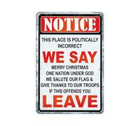 Aviso: Este Lugar Es Políticamente Incorrecto. Si Esto Te Ofende, Vete. Letreros De Estaño Divertido Cartel De Metal Resistente Y Duradera Placa Metálica para Aire Libre Bar Garaje 20X30Cm