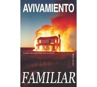 Avivamiento Familiar: Cuando Uno Sana, Todos Nos Elevamos