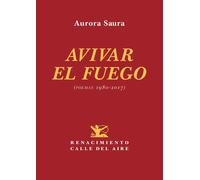 Avivar el fuego | Aurora Saura