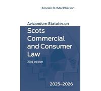 Avizandum Statutes on Scots Commercial and Consumer Law: 2025-2026, 23rd edition
