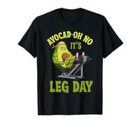 Avocad-Oh No It's Leg Day Aguacate Fitness Gimnasio Entrenamiento Peso Camiseta