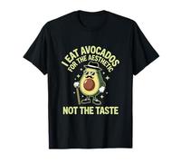 Avocado con Texto en alemán I Eat Avocados For The Aesthetic Not Taste Camiseta