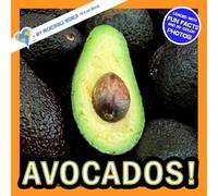Avocados!: A My Incredible World Picture Book for Children (My Incredible World: Nature and Animal Picture Books for Children)