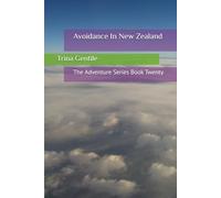 Avoidance In New Zealand: The Adventure Series Book Twenty
