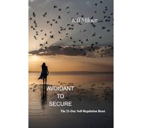 Avoidant To Secure: The 21-Day Self-Regulation Reset