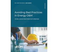 Avoiding Bad Practices in Energy O&M: 100 Real Lessons from Power Plant Operations