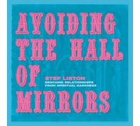 Avoiding* the Hall of Mirrors: *or escaping