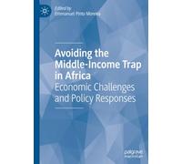 Avoiding the Middle-Income Trap in Africa: Economic Challenges and Policy Responses