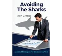 Avoiding The Sharks: Essential Strategies For Business Survival