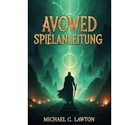 AVOWED SPIELEANLEITUNG: Die lebenden Länder meistern: Eine vollständige Avowed-Komplettlösung und Strategieanleitung