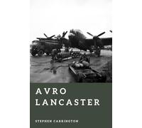 Avro Lancaster: Britain’s Night Raider (The World War II Library: Weapons)